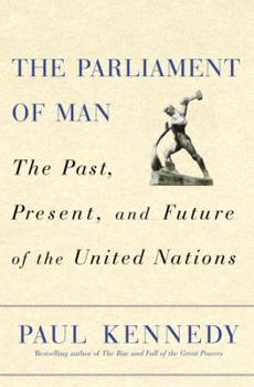 Hardcover The Parliament of Man: The Past, Present, and Future of the United Nations Book