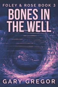 Paperback Bones In The Well: Large Print Edition Book