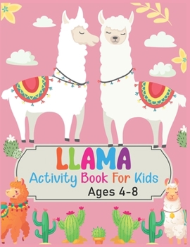 Paperback Llama Activity Book For Kids Ages 4-8: A Fun Kid Workbook Game For Learning, Coloring, Dot To Dot, Mazes and More Book