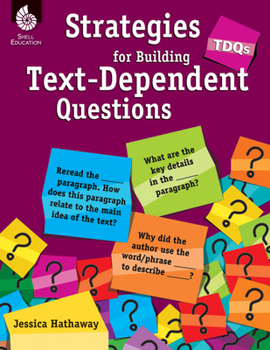 Paperback TDQs: Strategies for Building Text-Dependent Questions: Strategies for Building Text-Dependent Questions Book