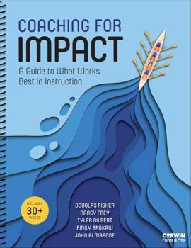 Coaching for Impact : A Guide to What Works Best in Instruction