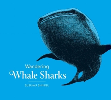 Hardcover Wandering Whale Sharks Book