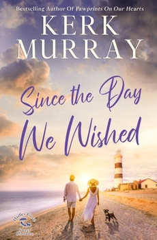 Since the Day We Wished (Hadley Cove Sweet Romance)