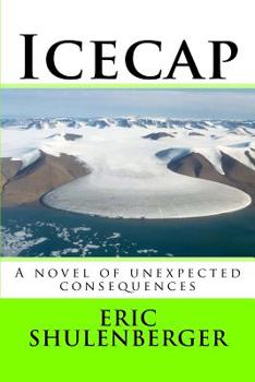 Paperback Icecap: A novel of unexpected consequences Book