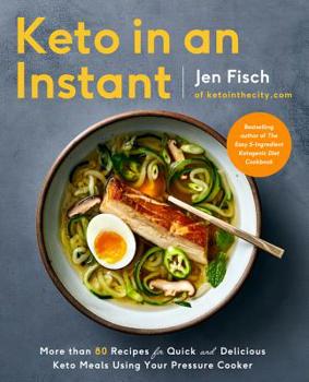 Paperback Keto in an Instant: More Than 80 Recipes for Quick & Delicious Keto Meals Using Your Pressure Cooker Book