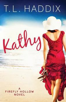 Kathy (Firefly Hollow) - Book #10 of the Firefly Hollow