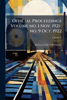 Official proceedings Volume vol. 21 no. 1 Nov. 1921-no. 9 Oct. 1922