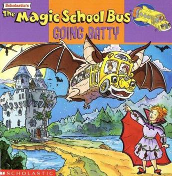 Paperback The Magic School Bus Going Batty: A Book about Bats Book