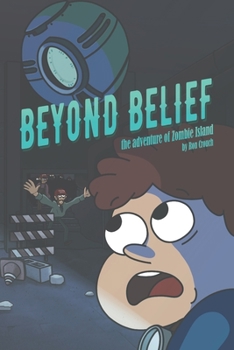 Paperback Beyond Belief: The Adventure of Zombie Island Book