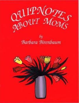 Hardcover Quipnotes about Moms Book