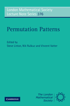 Permutation Patterns - Book #376 of the London Mathematical Society Lecture Note