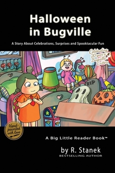 Halloween in Bugville: A Story About Celebrations, Surprises and Spooktacular Fun (Bugville Critters: Seasonal Stories - Traditions, Togetherness & Joy All Year Long)