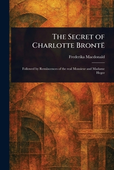 Paperback The Secret of Charlotte Brontë Book