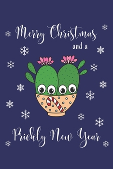 Paperback Merry Christmas And A Prickly New Year: Lined Journal, 120 Pages, 6 x 9, Cacti Couple In Christmas Candy Cane Bowl, Blue Matte Finish (Merry Christmas Book