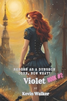 Paperback Violet: Reborn as a Dungeon Core, Now what? Book