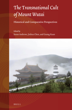 Hardcover The Transnational Cult of Mount Wutai: Historical and Comparative Perspectives Book