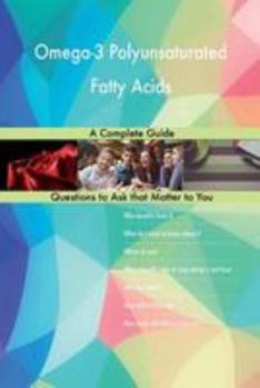 Paperback Omega-3 Polyunsaturated Fatty Acids; A Complete Guide Book