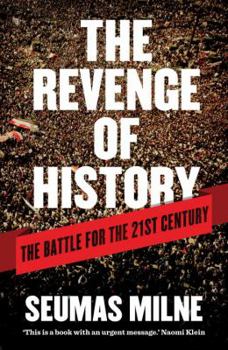Hardcover The Revenge of History: The Battle for the 21st Century Book