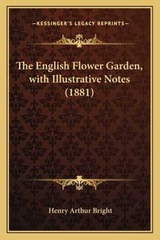 Paperback The English Flower Garden, with Illustrative Notes (1881) Book