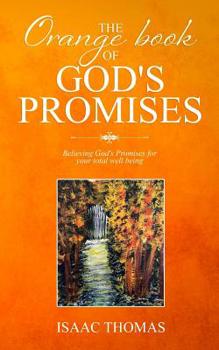 Paperback The Orange Book of God's Promises: Believing God's promises for your total well being Book