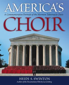 Hardcover America's Choir: A Commemorative Portrait of the Mormon Tabernacle Choir Book