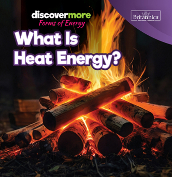 What Is Heat Energy?