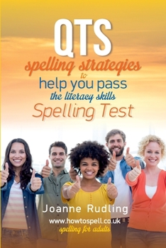 Paperback QTS Spelling Strategies to Help You Pass the Literacy Skills Spelling Test Book