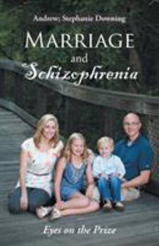 Paperback Marriage and Schizophrenia: Eyes on the Prize Book
