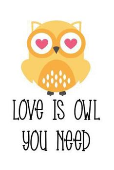 Paperback Love Is Owl You Need Book