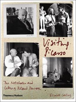 Hardcover Visiting Picasso: The Notebooks and Letters of Roland Penrose Book