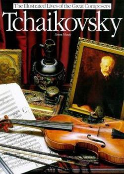 Paperback Tchaikovsky (The Illustrated Lives of the Great Composers) Book