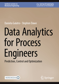 Hardcover Data Analytics for Process Engineers: Prediction, Control and Optimization Book