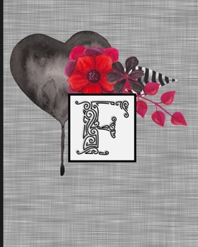 Paperback F: Monogram Initial Letter "F" Lined Journal - Black Heart Gray with Gothic Floral Design Book