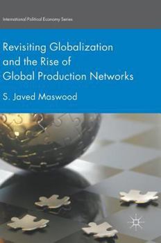 Hardcover Revisiting Globalization and the Rise of Global Production Networks Book