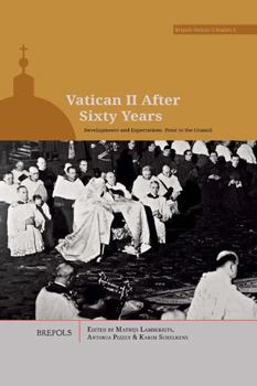 Paperback Vatican II After Sixty Years: Developments and Expectations Prior to the Council [French] Book