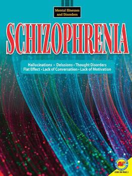 Schizophrenia - Book  of the Mental Illnesses and Disorders: Awareness and Understanding