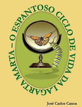 Paperback O espantoso ciclo de vida da Lagarta Marta [Portuguese] Book