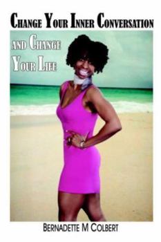 Paperback Change Your Inner Conversation and Change Your Life Book