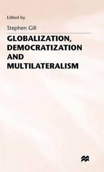 Hardcover Globalization, Democratization and Multilateralism Book
