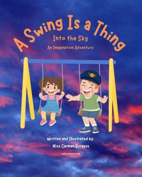 Paperback A Swing is a Thing: Into the Sky Book