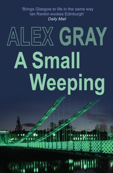A Small Weeping - Book #2 of the DCI Lorimer