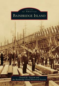Bainbridge Island (Images of America: Washington) - Book  of the Images of America: Washington