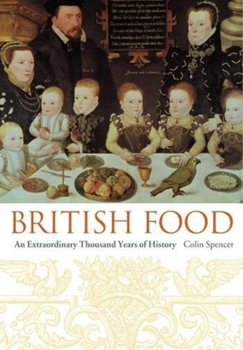 Hardcover British Food: An Extraordinary Thousand Years of History Book