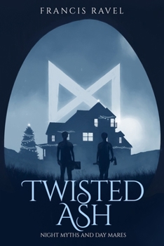 Paperback Twisted Ash: Night Myths and Day Mares, Book 1 Book