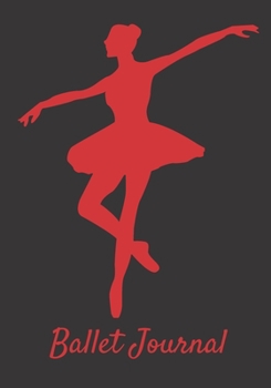 Ballet Journal : Dance Notebook for Girls Ballet Notebook Ballet Books for Teens, Girls and Dancers 101 Pages Lined 7x10 Inches Paperback Black Background Red Dancer Silhouette