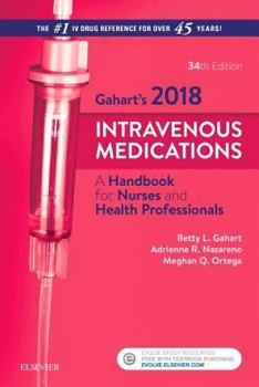 Spiral-bound Gahart's 2018 Intravenous Medications: A Handbook for Nurses and Health Professionals Book