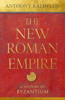 Hardcover The New Roman Empire: A History of Byzantium Book