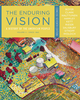 Paperback The Enduring Vision: A History of the American People, Volume II: Since 1865, Concise Book