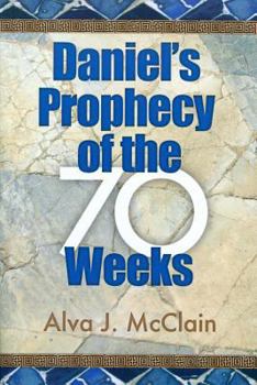 Paperback Daniel's Prophecy of the 70 Weeks Book