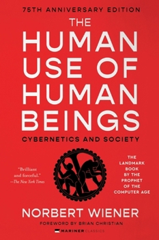 Paperback The Human Use of Human Beings: Cybernetics and Society Book